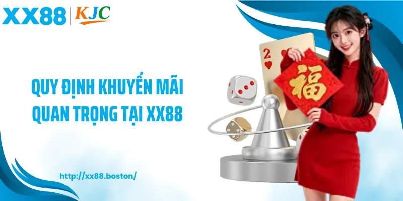Quy định khuyến mãi quan trọng tại XX88