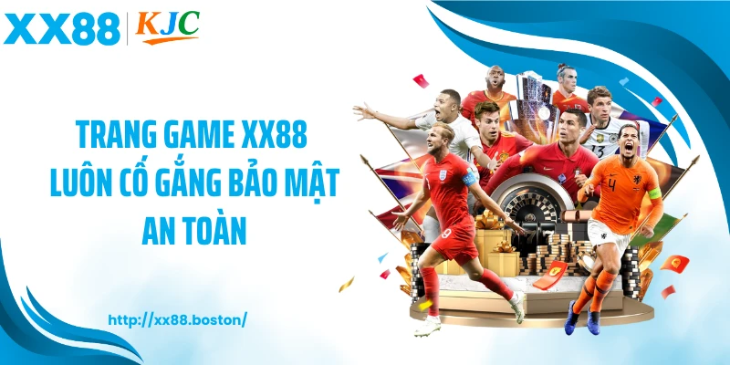 Trang game XX88 luôn cố gắng bảo mật an toàn